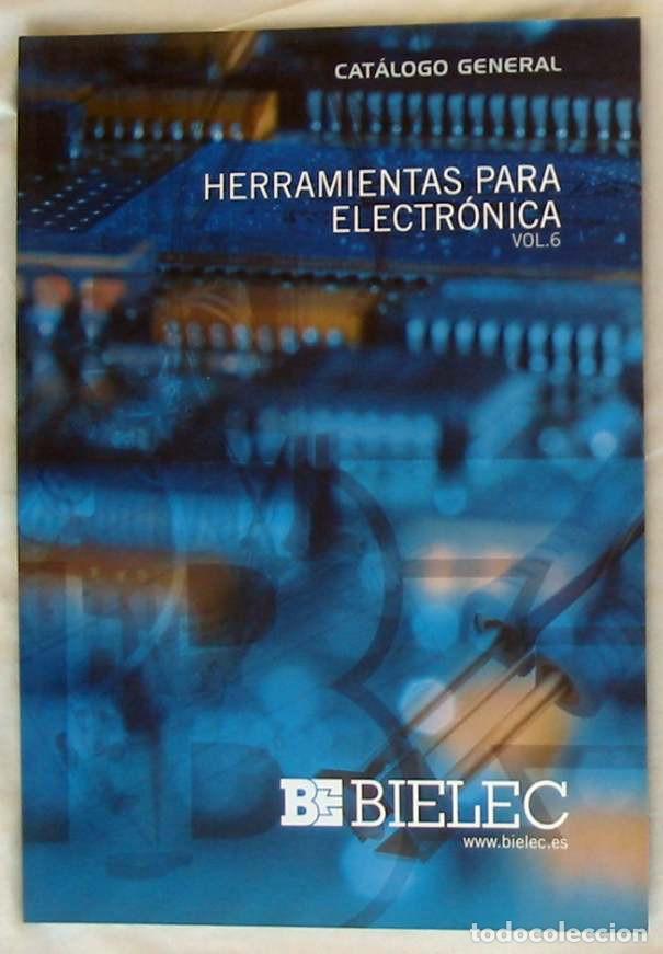 Libros de segunda mano: HERRAMIENTAS PARA ELECTR&Oacute;NICA - CAT&Aacute;LOGO GENERAL - BIELEC - VER INDICE - Foto 1