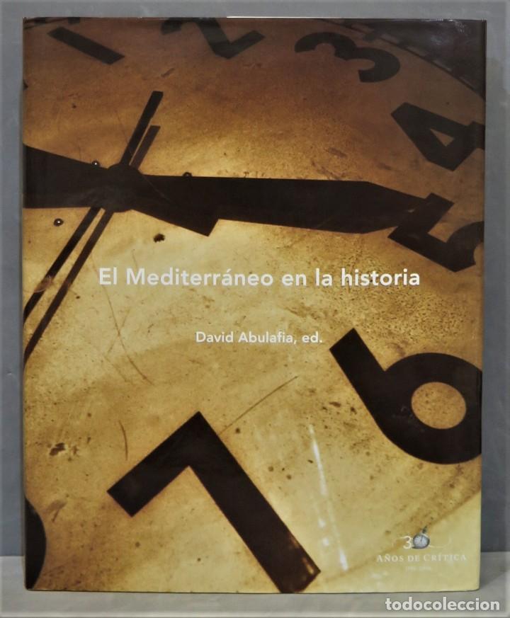 Libros de segunda mano: EL MEDITERRANEO EN LA HISTORIA. DAVID ABULAFIA - Foto 1