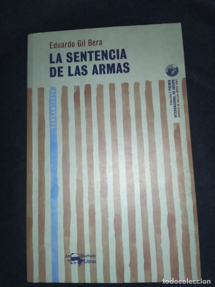 Libros de segunda mano: LA SENTENCIA DE LAS ARMAS - EDUARDO GIL BERA - Foto 1