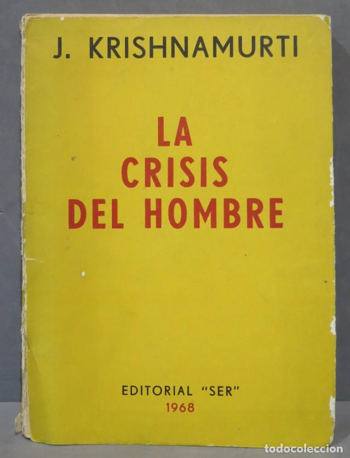 Libros de segunda mano: LA CRISIS DEL HOMBRE. KRISHNAMURTI - Foto 1