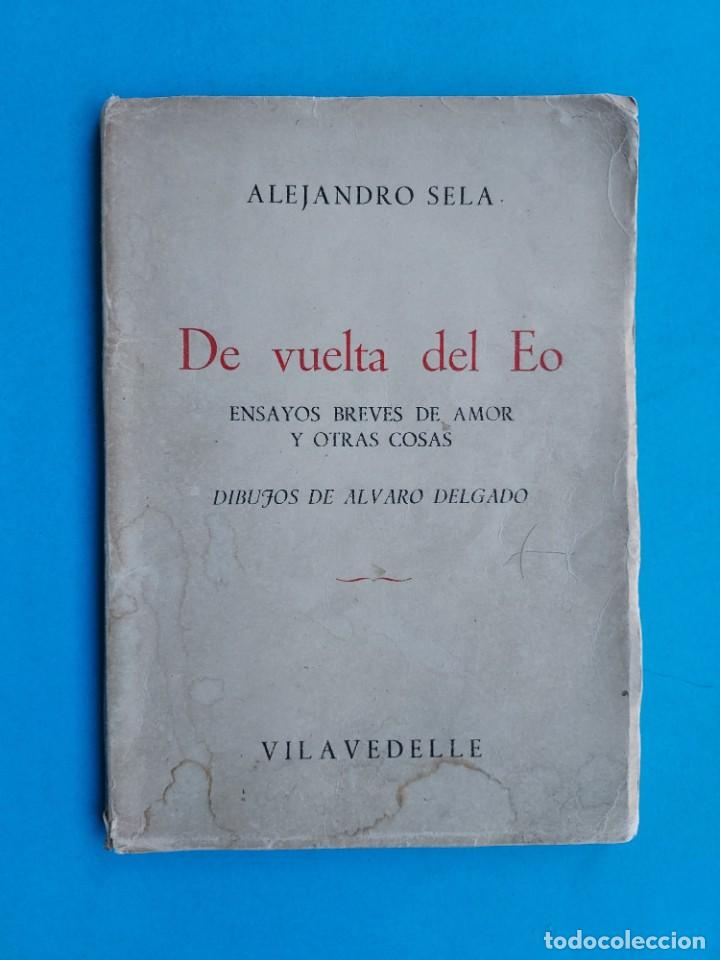 Libros de segunda mano: DE VUELTA DEL EO. ALEJANDRO SELA. DIBUJOS DE &Aacute;LVARO DELGADO. - Foto 1