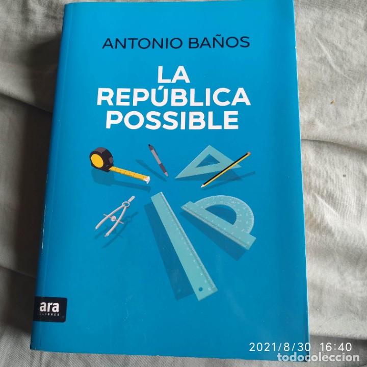 Libri di seconda mano: Libro llibre La Rep&uacute;blica possible Ed Ara llibres. Autor Antonio Ba&ntilde;os