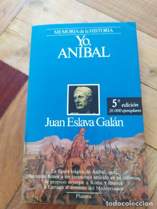 Libros de segunda mano: YO, ANIBAL DE JUAN ESLAVA GAL&Aacute;N - PLANETA - Foto 1