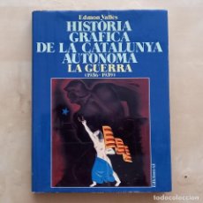 Libros de segunda mano: HISTÒRIA GRÀFICA DE LA CATALUNYA AUTÒNOMA 1931/1939 (II) - EDMON VALLÈS
