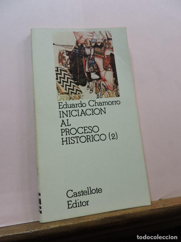 Libros de segunda mano: Iniciaci&oacute;n al proceso hist&oacute;rico 2. CHAMORRO, E. Ediciones Castellote 1972 - Foto 1