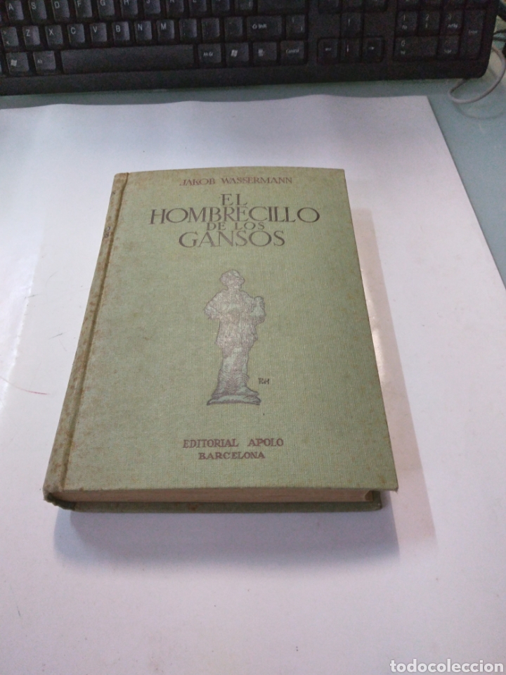 Libros de segunda mano: Jakon Wassermann, El hombrecillo de los gansos, Ed. APOLO,1937 - Foto 1