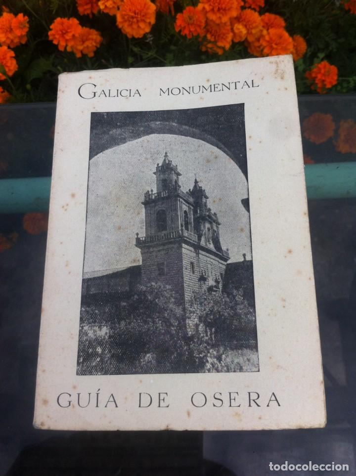 Livres d'occasion: GALICIA MONUMENTAL. GU&Iacute;A DE OSERA. DESCRIPCI&Oacute;N HIST&Oacute;RICO-ART&Iacute;STICA... 1960, ORENSE.
