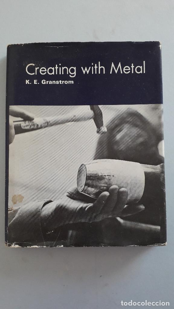 Libros de segunda mano: libro en ingles sobre crear con metales: creating with metal, k.e.granstrom 1968 - Foto 1
