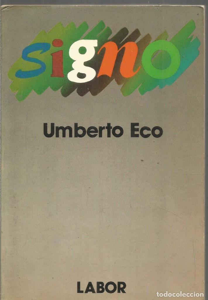 Libros de segunda mano: UMBERTO ECO. SIGNO. LABOR - Foto 1