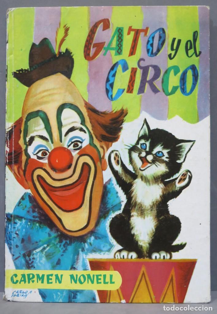 Libros de segunda mano: 1963.- GATO EN EL CIRCO. NONELL - Foto 1