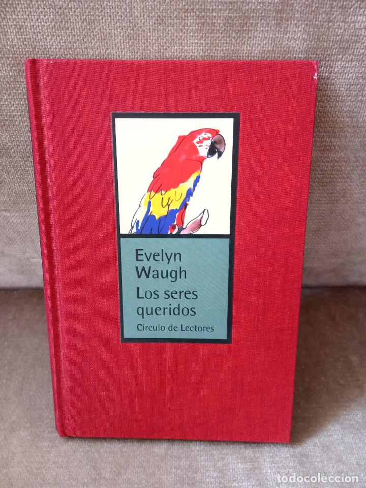 Libros de segunda mano: EVELYN WAUGH - LOS SERES QUERIDOS - C&Iacute;RCULO DE LECTORES, 2000 - BUEN ESTADO - Foto 1