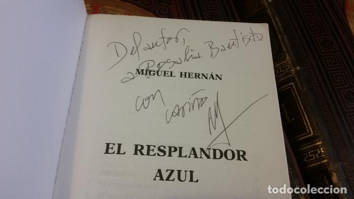 Libros de segunda mano: 1985 - MIGUEL HERN&Aacute;N. El resplandor azul - DEDICADO - Foto 2