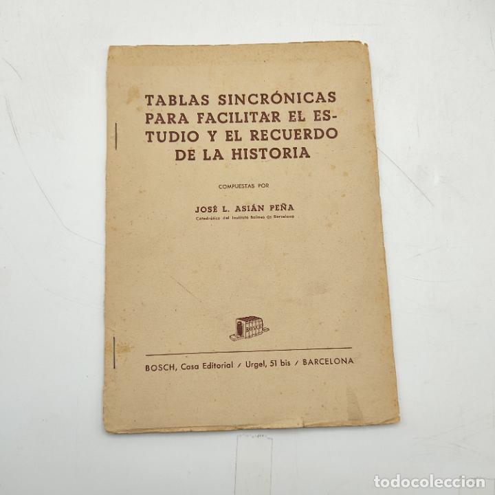 Libri di seconda mano: TABLAS SINCRONICAS PARA FACILITAR EL ESTUDIO Y ELRECUERDO DE LA HISTORIA. JOSE L. ASIAN. 1949..