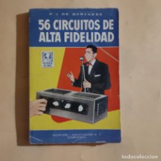 Libros de segunda mano: 56 CIRCUITOS DE ALTA FIDELIDAD. 1ª EDICION 1959. BRUGUERA. R.J. DARKNESS. 221 PAGS.
