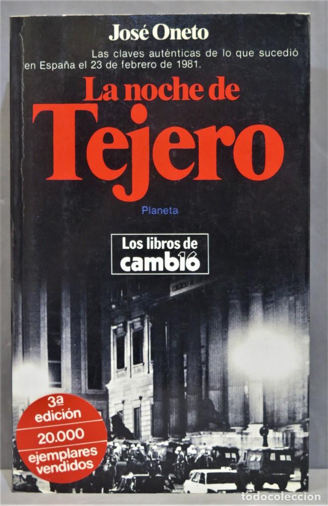 Libros de segunda mano: LA NOCHE DE TEJERO. JOSE ONETO - Foto 1