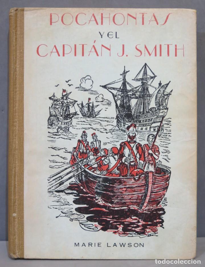 Libri di seconda mano: 1957.- POCAHONTAS Y EL CAPITAN J. SMITH. LAWSON