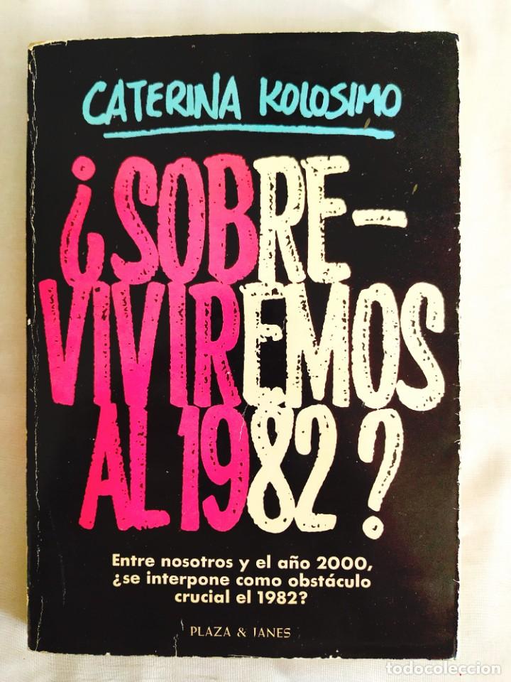 Libros de segunda mano: 1981 - CATERINA KOLOSIMO: &iquest;SOBREVIVIREMOS AL 1982? - Foto 1