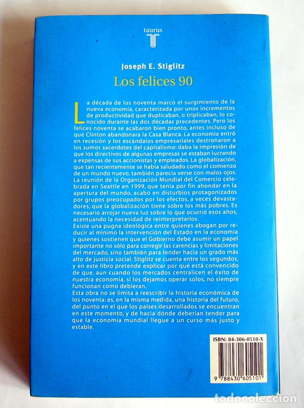Libros de segunda mano: LOS FELICES 90 - LA SEMILLA DE LA DESTRUCCION - JOSEPH E. STIGLITZ - Foto 3