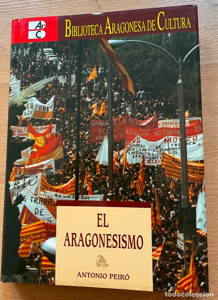 Libros de segunda mano: EL ARAGONESISMO, Antonio Peiro - Foto 1