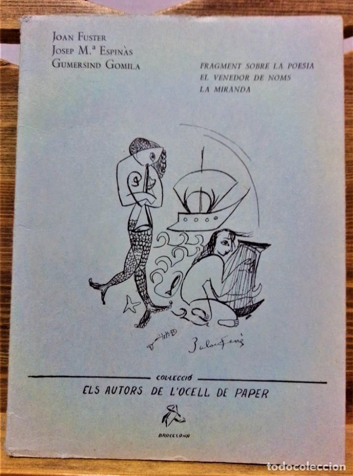 Libros de segunda mano: COL.LECCI&Oacute; ELS AUTORS DE L&acute;OCELL DE PAPAER N&ordm; 2.JOAN FUSTER,J.M.ESPIN&Agrave;S,G.GOMILA.EDITEX,1955X
