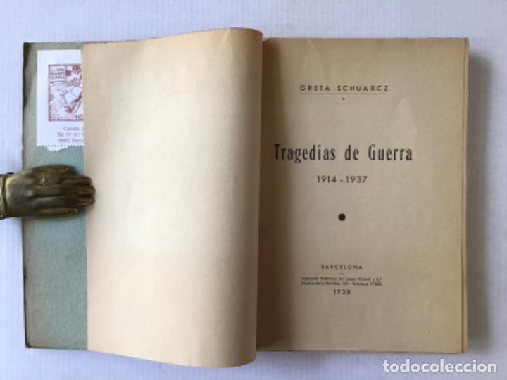 Libros de segunda mano: TRAGEDIAS DE GUERRA. 1914-1937. - SCHUARCZ, Greta. - Foto 3