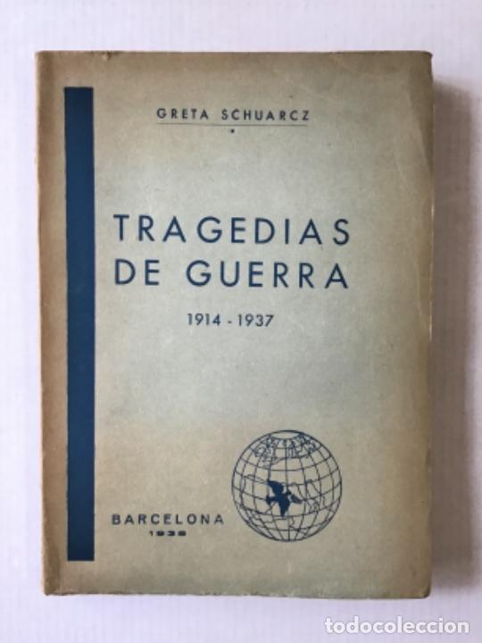 Libros de segunda mano: TRAGEDIAS DE GUERRA. 1914-1937. - SCHUARCZ, Greta. - Foto 1