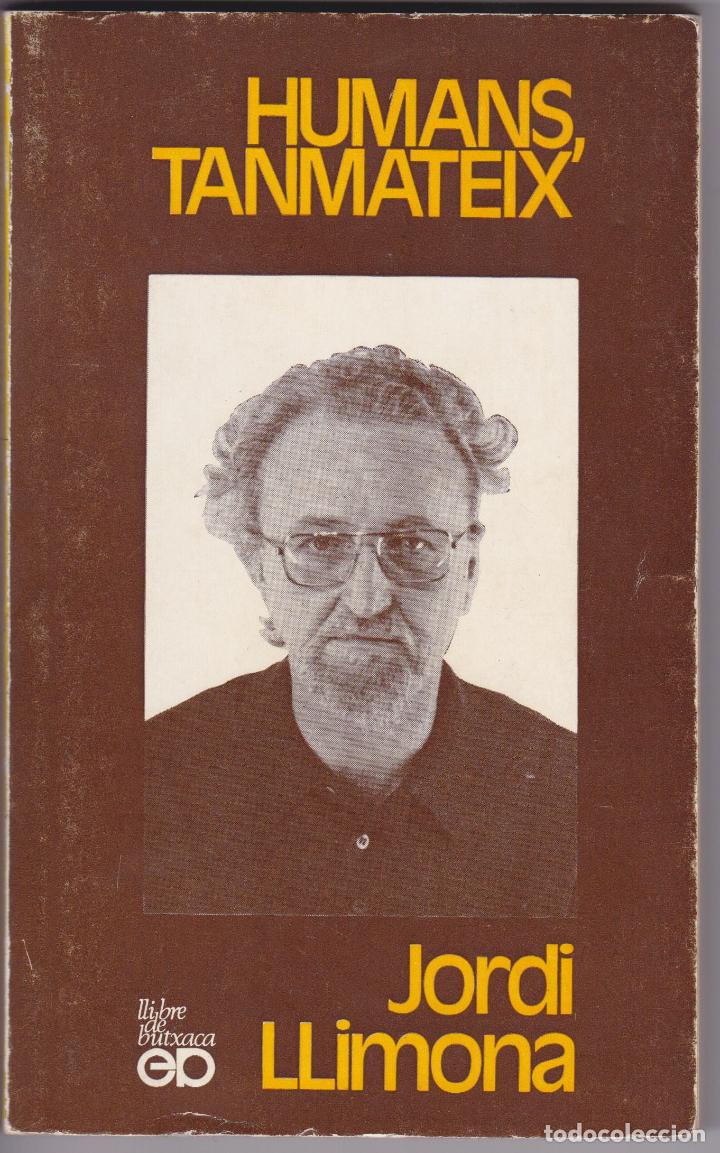 Libros de segunda mano: JORDI LLIMONA &ndash; HUMANS, TANMATEIX &ndash; 1976 - Foto 1