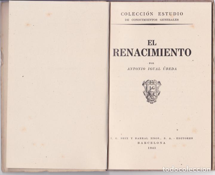 Libros de segunda mano: EL RENACIMIENTO &ndash; ANTONIO IGUAL &Uacute;BEDA &ndash; 1943 - Foto 2