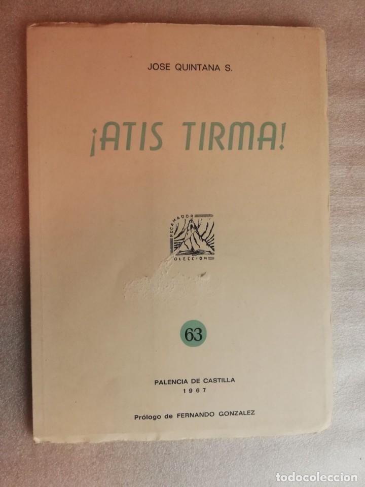 Libros de segunda mano: &iexcl;ATIS TIRMA! - JOSE QUINTANA S. - Foto 1
