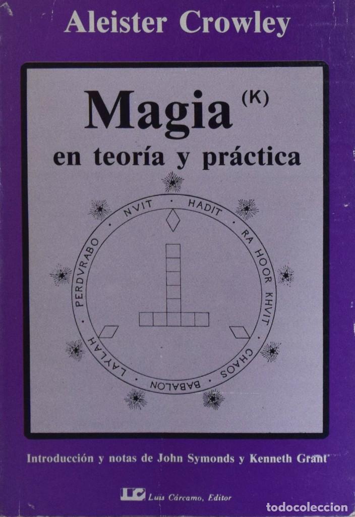 Libros de segunda mano: MAGIA EN TEOR&Iacute;A Y PR&Aacute;CTICA - ALEISTER CROWLEY - Foto 1
