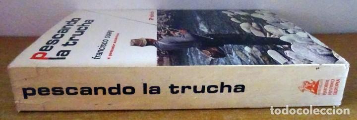 Libros de segunda mano: PESCANDO LA TRUCHA FRANCISCO SUAY - Foto 7