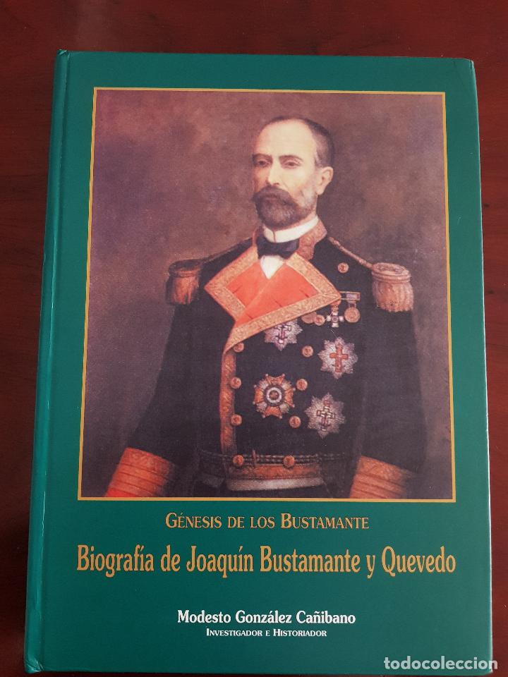 Libros de segunda mano: Biograf&iacute;a de Joaqu&iacute;n Bustamante y Quevedo - Modesto gonzalez Ca&ntilde;ibano