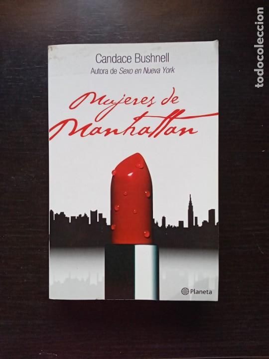 Libros de segunda mano: CANDACE BUSHNELL; MUJERES DE MANHATTAN - Foto 1