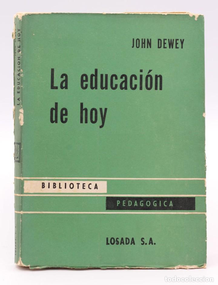 Libros de segunda mano: DEWEY, John - La educaci&oacute;n de hoy - Foto 1