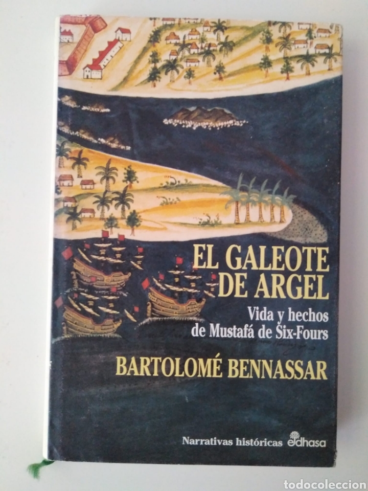 Libros de segunda mano: EL GALEOTE DE ARGEL. -BARTOLOM&Eacute; BENNASSAR - Foto 1