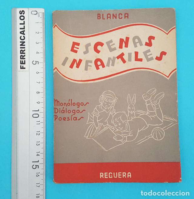 Libri di seconda mano: ESCENAS INFANTILES MON&Oacute;LOGOS DIAL&Oacute;GOS POES&Iacute;AS, BLANCA, REGUERA 1942 61 PAGINAS