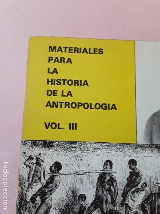 Libros de segunda mano: MATERIALES PARA LA HISTORIA DE LA ANTROPOLOG&Iacute;A -LIBRO DE TEXTO -env&iacute;o certif TC 4,99 - Foto 5