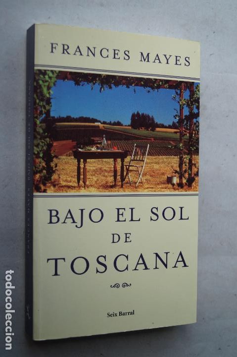 Libros de segunda mano: BAJO EL SOL DE TOSCANA. FRANCES MAYES - Foto 1