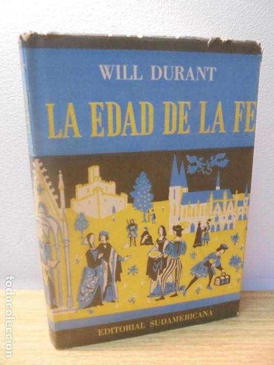Libros de segunda mano: WILL DURANT. LA EDAD DE LA FE. EDITORIAL SUDAMERICANA. TOMO II. - Foto 1