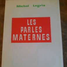 Libros de segunda mano: LES PARLES MATERNES. MICHELIN LEGRIS. EDICIONS D'APORTACIÓ CATALANA 1965.. Lote 286715923