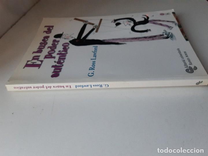 Libros de segunda mano: EN BUSCA DEL PODER AUTENTICO Ross Lawford Ramon Areces 2005 EC - Foto 4