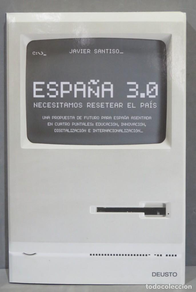 Libros de segunda mano: ESPA&Ntilde;A 3.0. NECESITAMOS RESETEAR EL PA&Iacute;S. JAVIER SANTISO - Foto 1