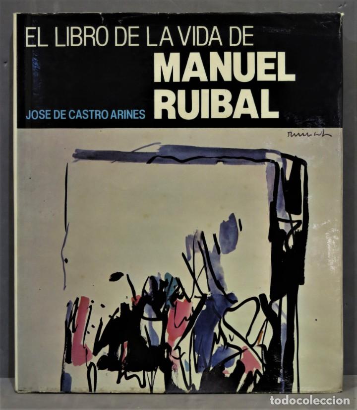 Libros de segunda mano: EL LIBRO DE LA VIDA DE MANUEL RUIBAL. JOSE DE CASTRO ARINES - Foto 1