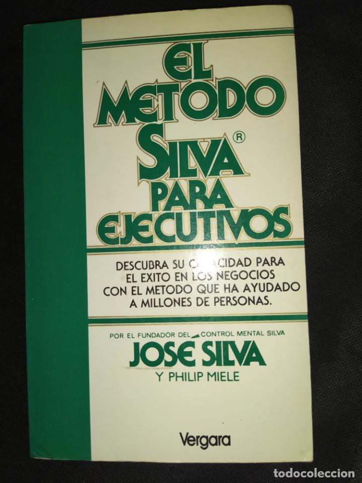 Libros de segunda mano: EL METODO SILVA PARA EJECUTIVOS - JOSE SILVA - Foto 1