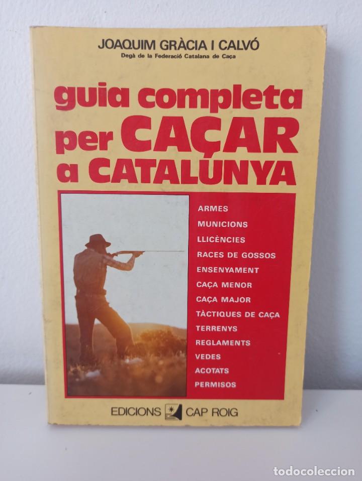 Libros de segunda mano: Guia completa per ca&ccedil;ar a Catalunya - Foto 1