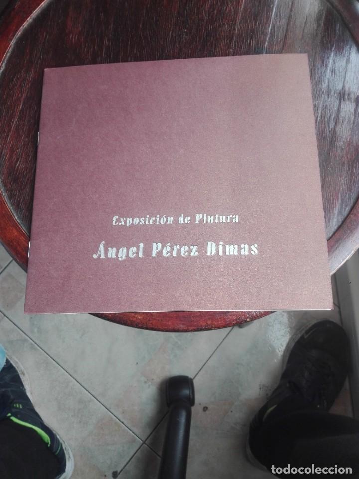 Libros de segunda mano: Exposici&oacute;n de pintura &Aacute;ngel P&eacute;rez Dimas - Foto 1