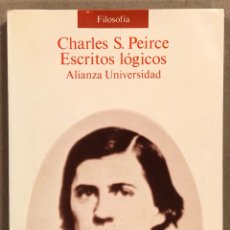Libros de segunda mano: ESCRITOS LÓGICOS. CHARLES S. PIERCE. ALIANZA EDITORIAL 1988.. Lote 286960908
