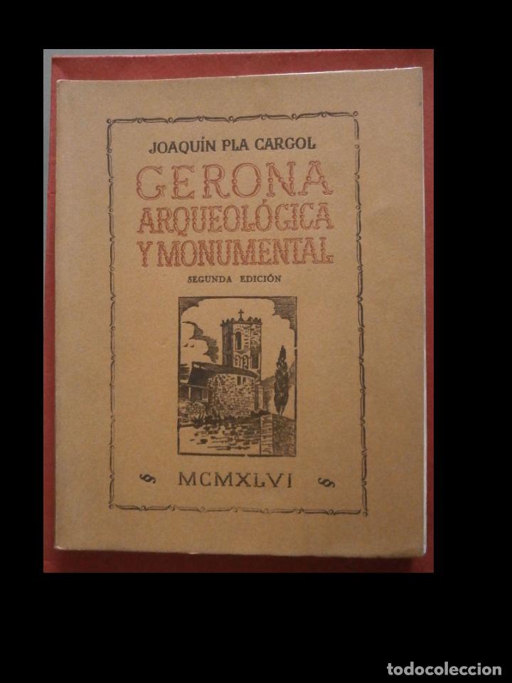Libros de segunda mano: Gerona Arqueol&oacute;gica y Monumental. Joaqu&iacute;n Pla Cargol - Foto 1