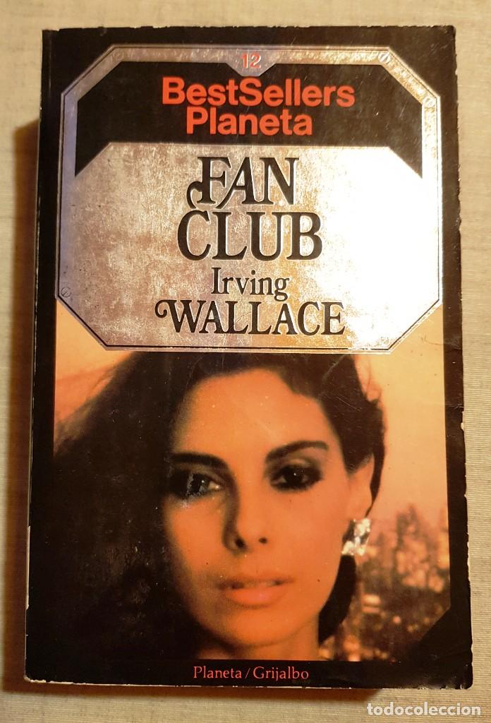 Libros de segunda mano: FAN CLUB (IRVING WALLACE) - Foto 1
