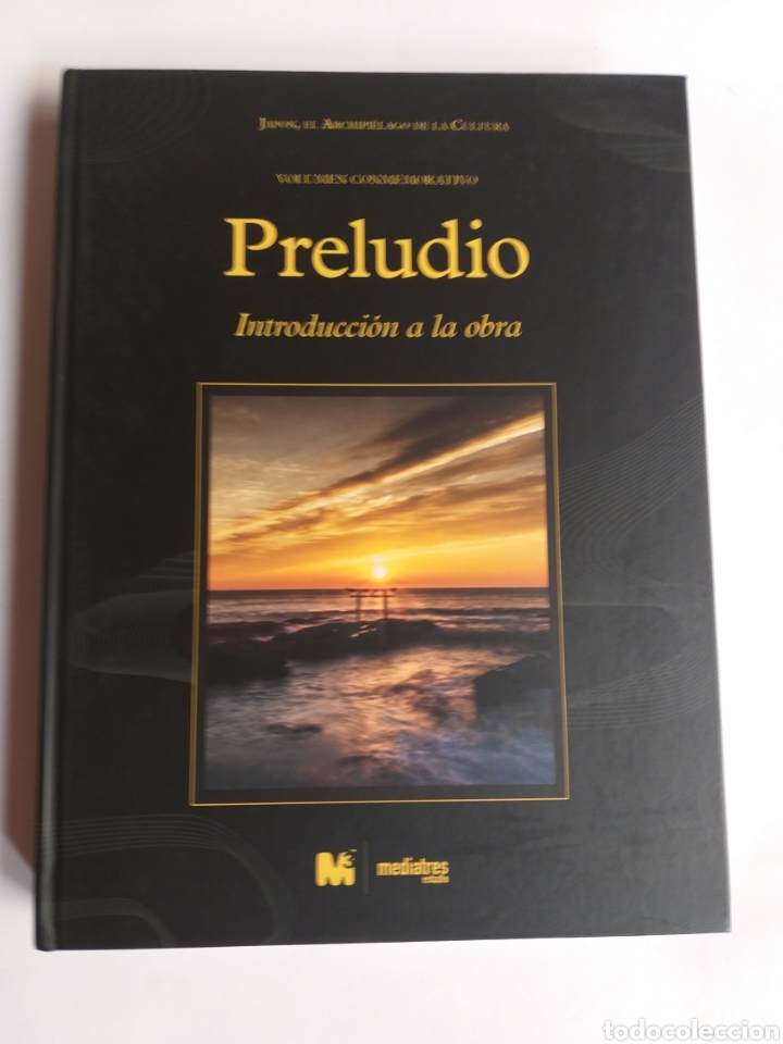 Libros de segunda mano: Preludio Japon archipi&eacute;lago de la cultura. Vol. conmemorativo Introducci&oacute;n a la obra . Orientalismo